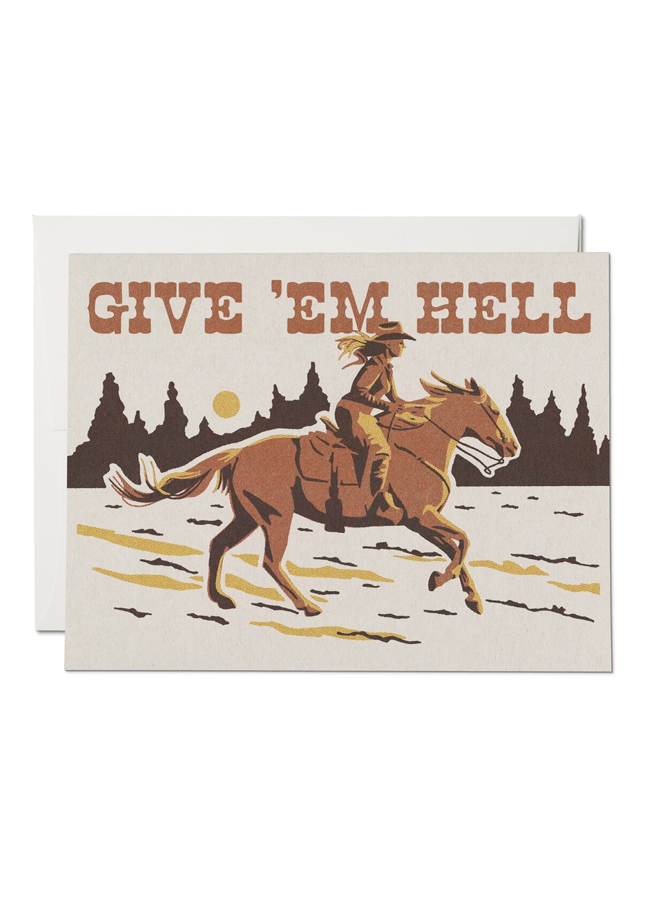 Give 'Em Hell Greeting Card